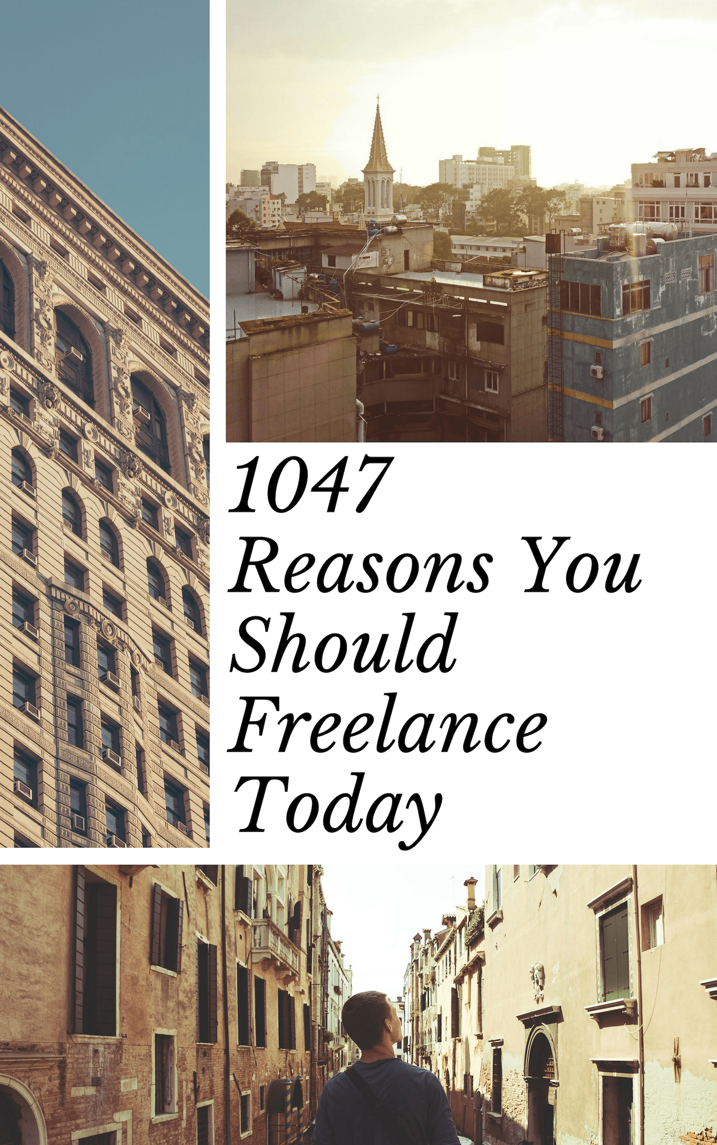 1047 Reasons You Should Freelance Today